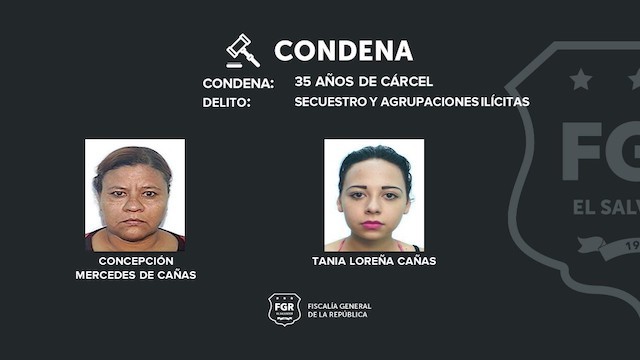 Secuestradoras Concepción de Mercedes Saravia de Cañas y Tania Lorena Cañas Belloso 35 años cárcel